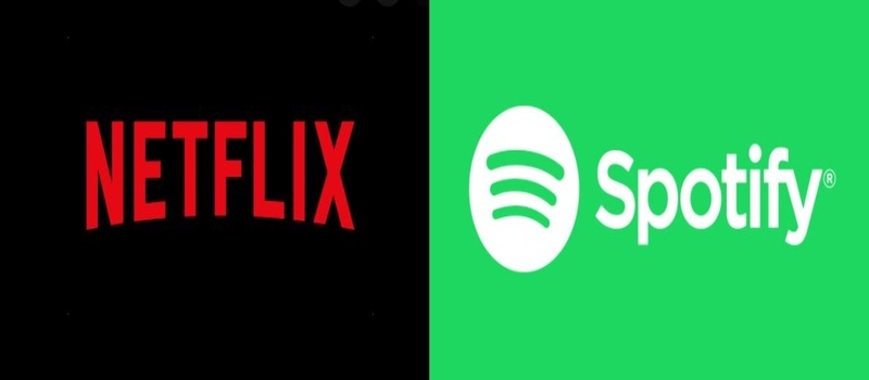 Netflix and Spotify