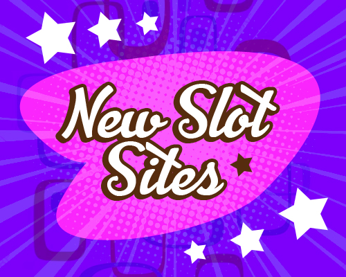 New Slot Sites